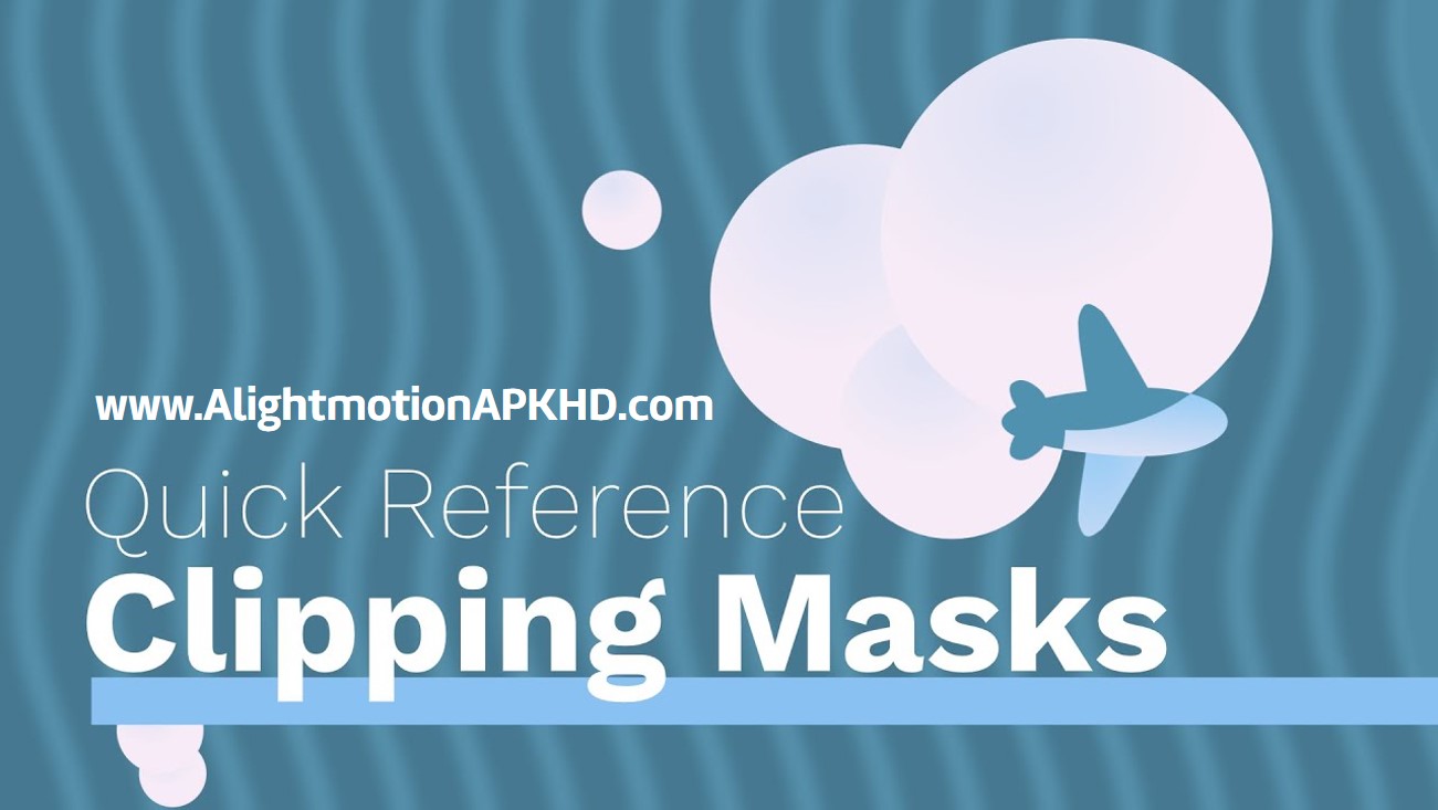 Alight Motion Clipping Masks